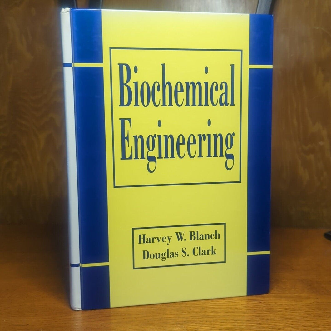 Biochemical Engineering Textbook by Douglas S. Clark and Harvey W. Blanch Book