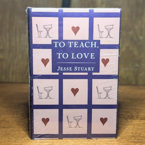 To Teach To Love Jesse Stuart Foundation Hardcover Kentucky Author Book Hardback