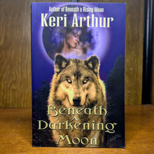 Load image into Gallery viewer, Beneath a Darkening Moon by Keri Arthur 1st First Edition Book Paperback Novel
