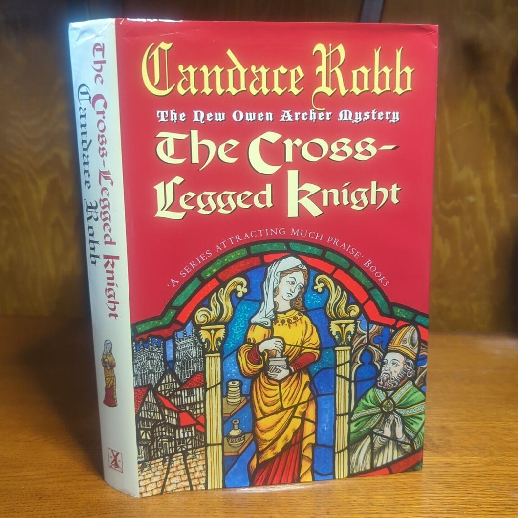 Candace M Robb Owen Archer Mystery Series Book 8 The Cross Legged Knight SIGNED