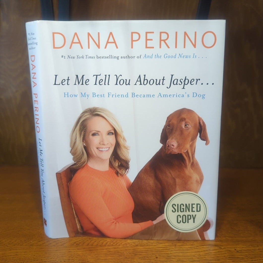 Let Me Tell You about Jasper Dana Perino Signed Autographed Dog Book Fox News