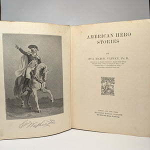 American Hero Stories 1492-1865 By Eva March Tappan 1906 1st Edition Illustrated