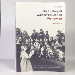 The History of Waldorf School Education Movement Worldwide Learning Method Book