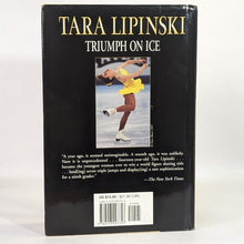 Load image into Gallery viewer, Tara Lipinski SIGNED Autograph Autobiography Book Triumph on Ice Figure Skater
