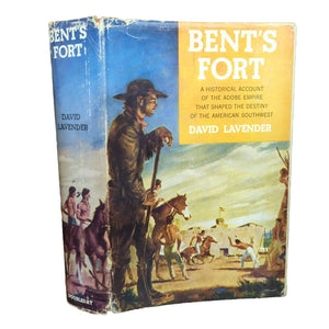 Bent’s Fort by David Lavender US Southwest Southwestern Sante Fe Trail History